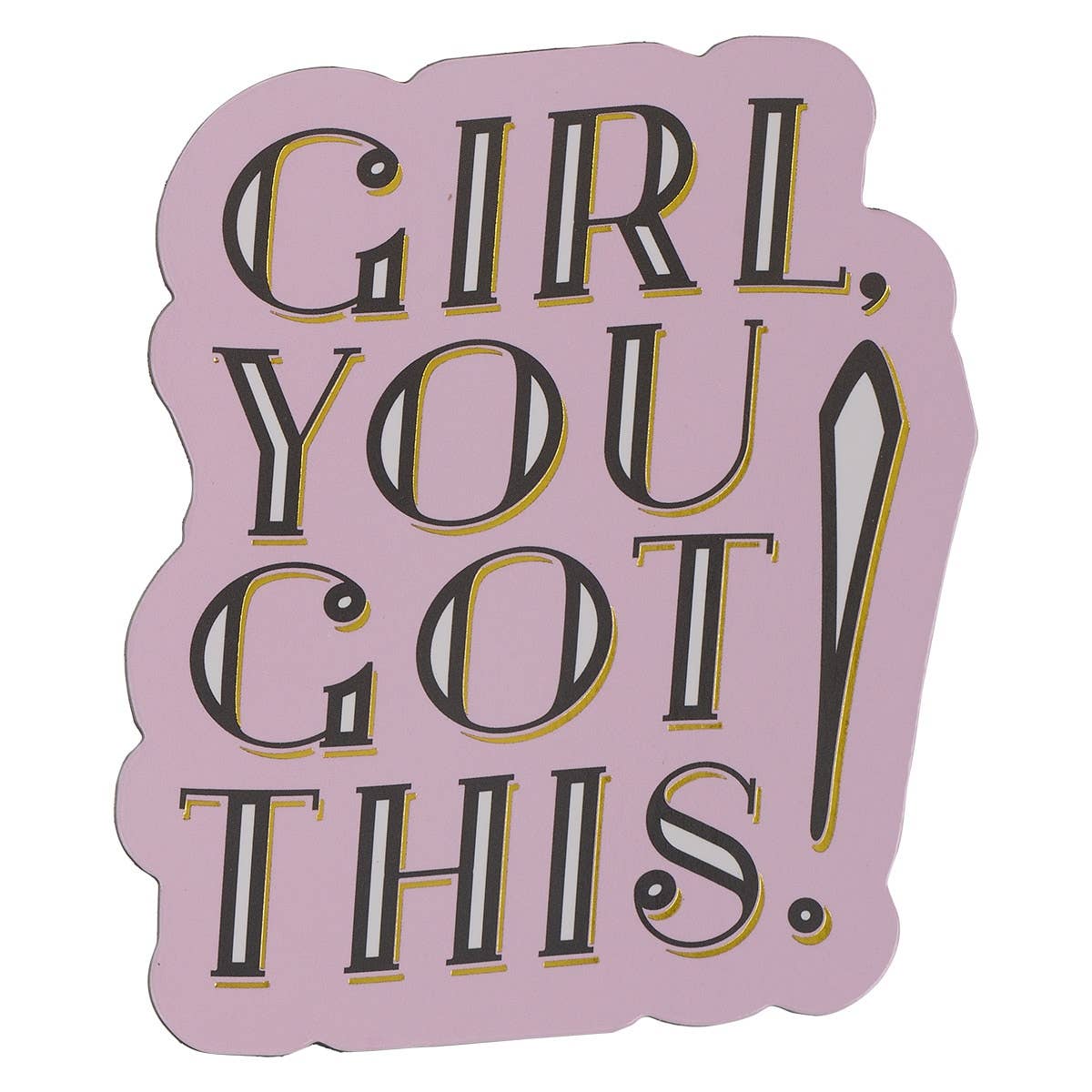 Magnet Girl You Got This