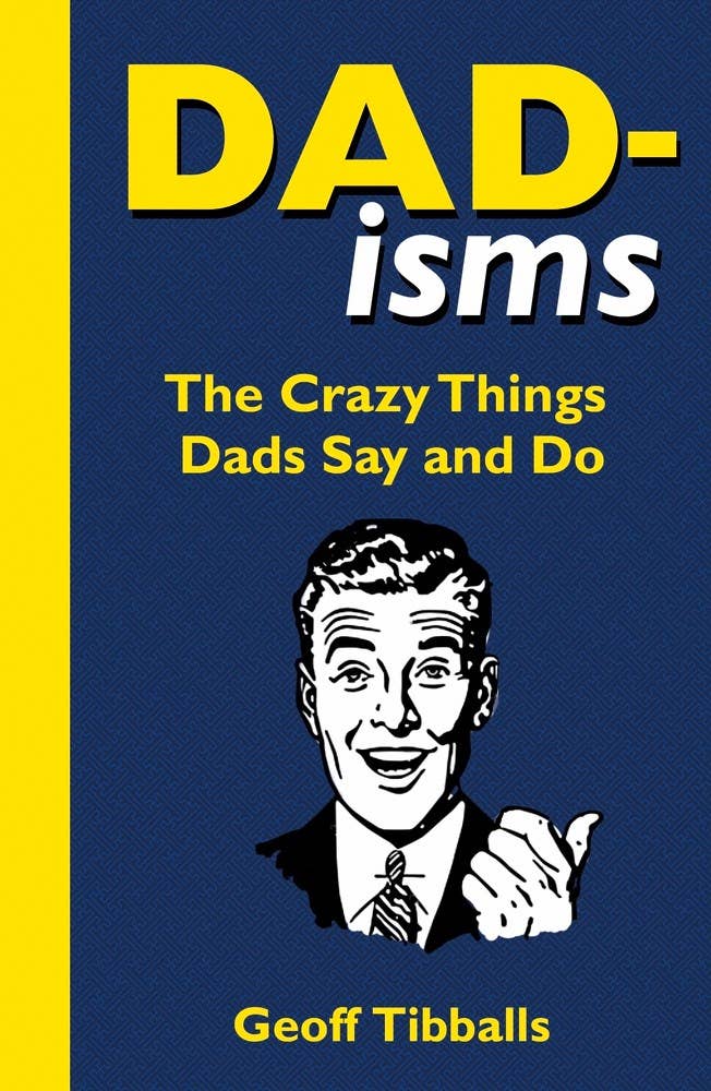 Dad-isms - Hilarious Adult Humor Book