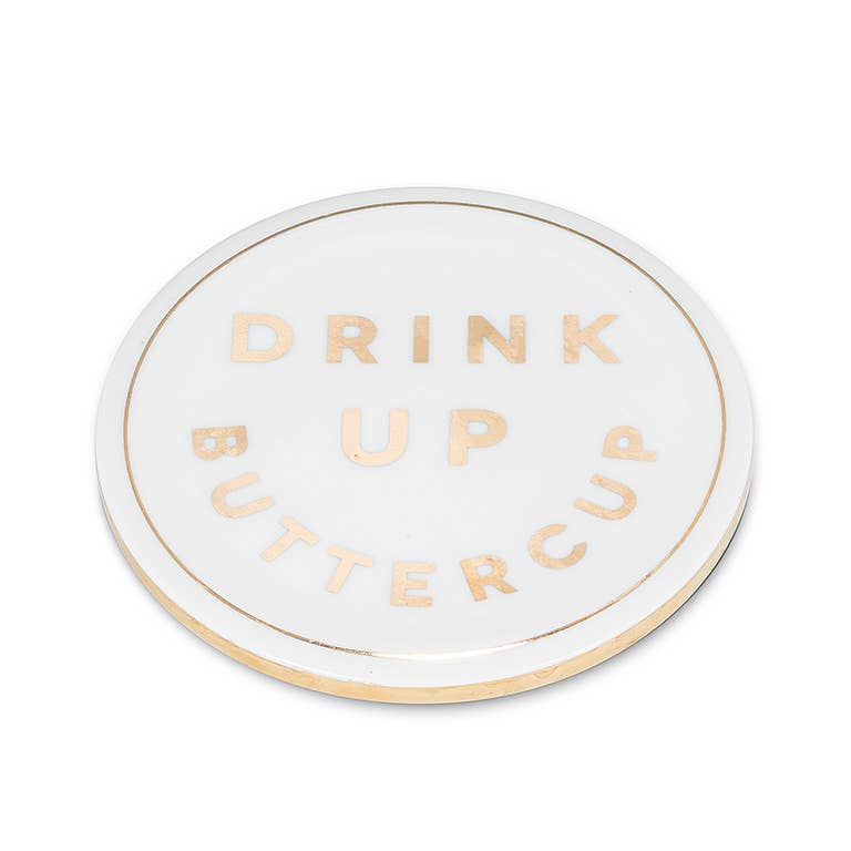 Drink Up Buttercup Coaster-4"