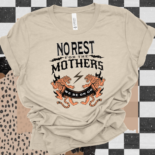 No rest for the mothers Graphic tee