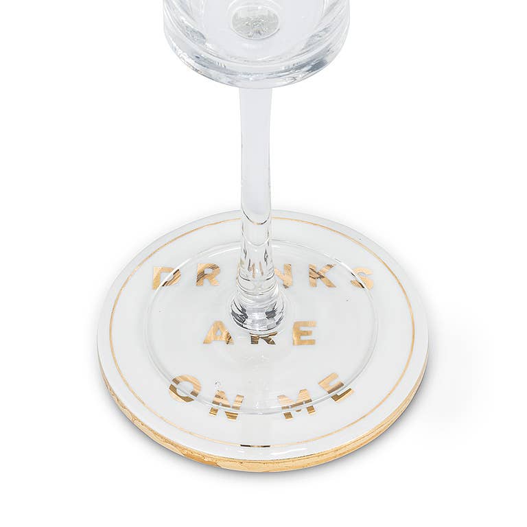 Drinks are on Me Coaster-4"