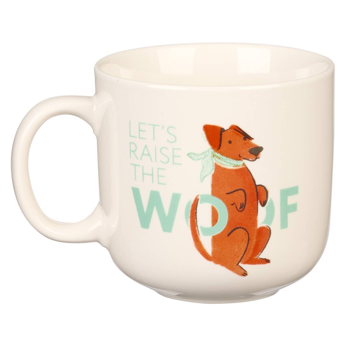 Ceramic Mug Let's Raise the Woof