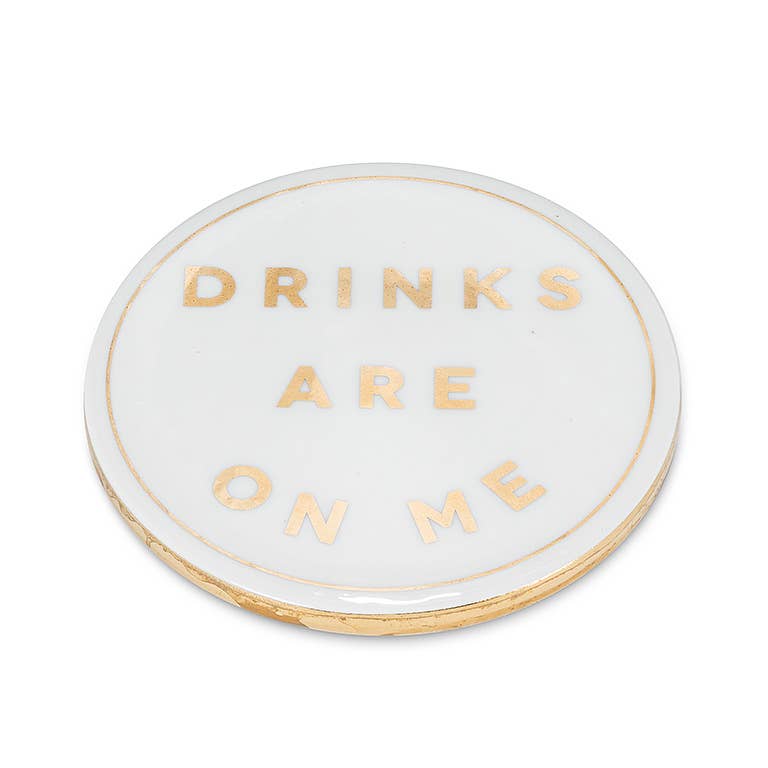 Drinks are on Me Coaster-4"